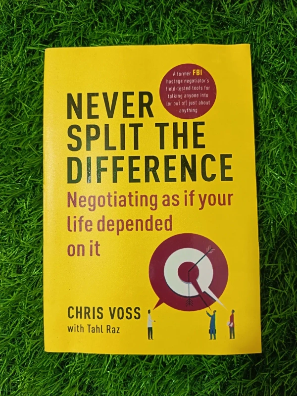 Never Split the Difference by Chris Voss & Tahl Raz