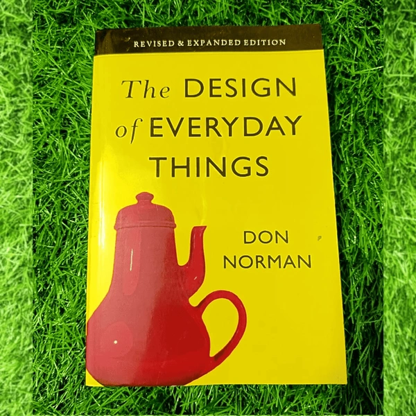 The Design of Everyday Things by Donald A. Norman