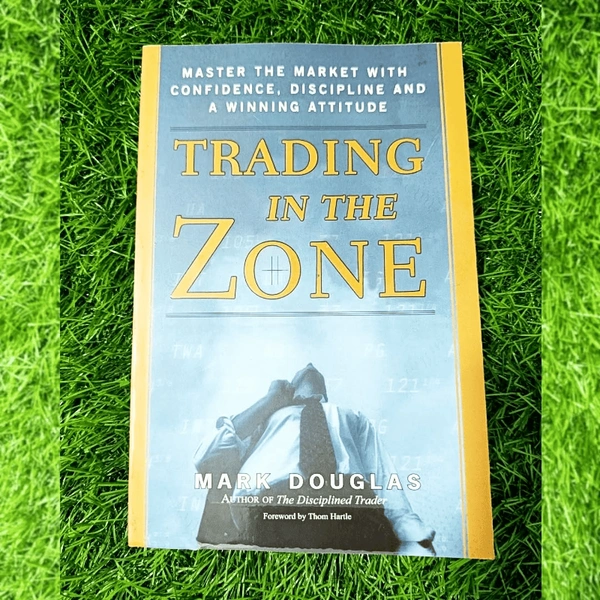 Trading in the Zone by Mark Douglas
