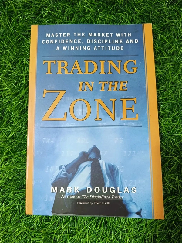 Trading in the Zone by Mark Douglas