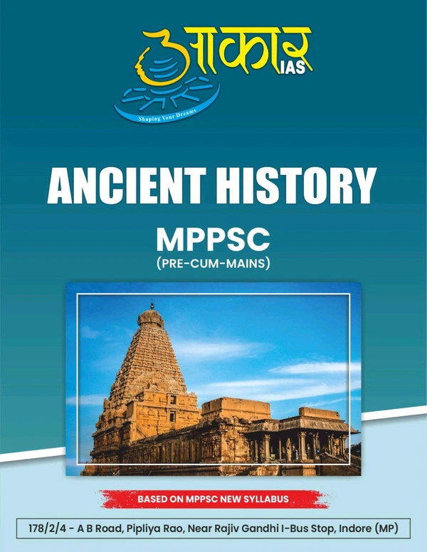 ANCIENT HISTORY
MPPSC (PRE-CUM-MAINS) ENGLISH MEDIUM