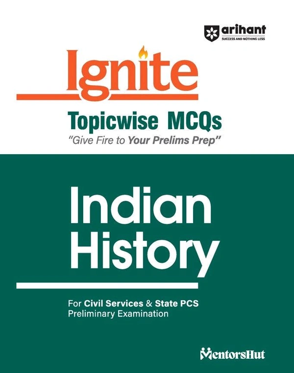 Arihant Publication Ignite Topicwise MCQs Indian History For UPSC & State Pre Pcs Exams | English Medium