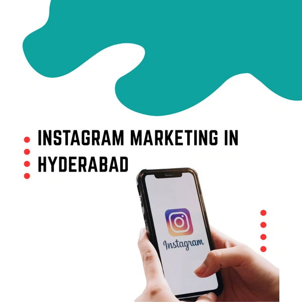 INSTAGRAM MARKETING IN HYDERABAD