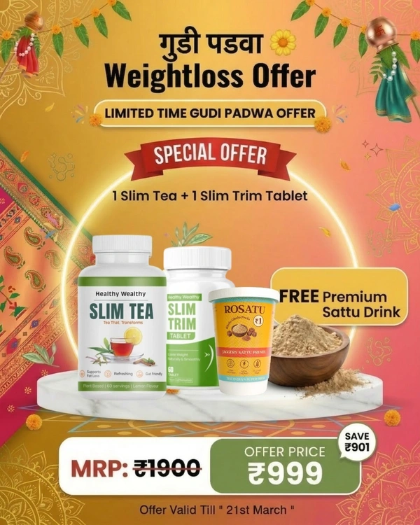 Gudi Padwa Weight Loss Offer – Slim Tea + Slim Trim Tablet @ ₹999 (Limited Time)