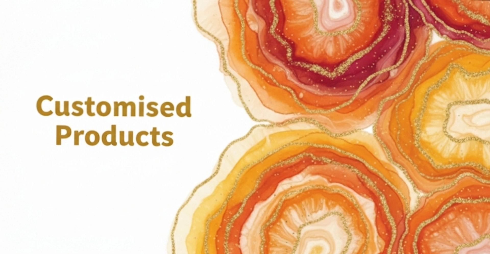 Customised Products 