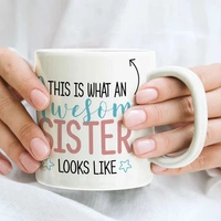 This is What An Awesome Sister Looks Like Coffee Mug
