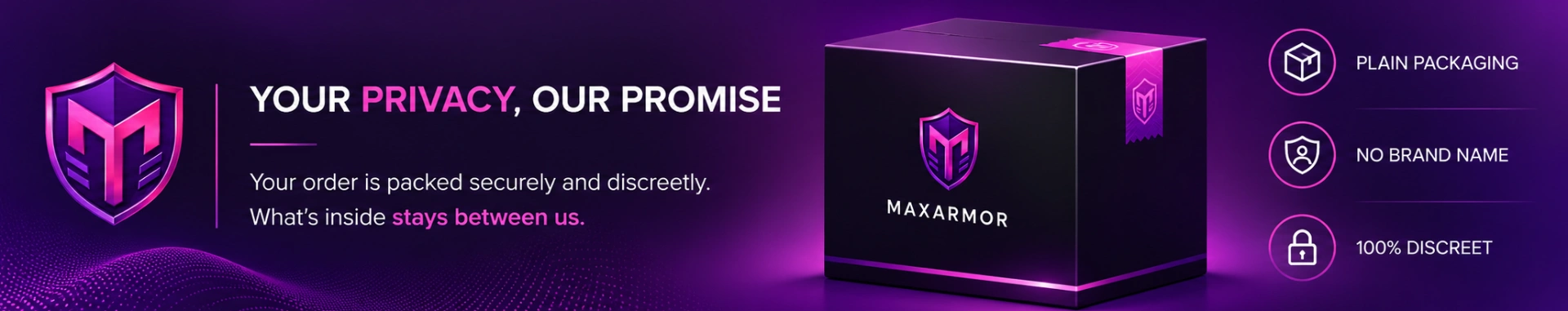 MaxArmor secure packaging banner featuring private delivery, plain packaging, and reliable order fulfillment with premium purple and pink branding.
