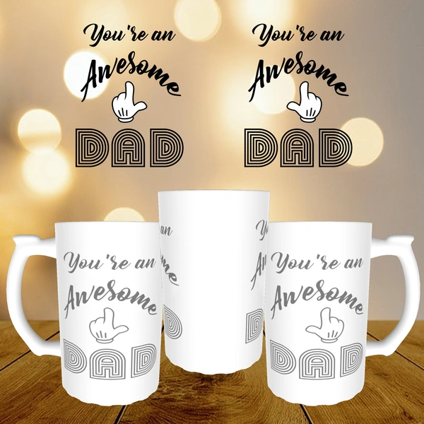 Beer Mug - You are an Awesome Dad - Regular Price